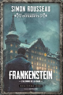 Frankenstein - L'alchimie de la chair