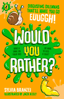 Would You Rather? - Disgusting dilemmas that’ll make you go, euughhh!