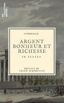 Argent, bonheur et richesse - 10 textes issus des collections de la BnF