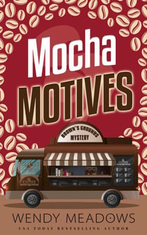 Mocha Motives - Brown's Grounds Mystery, #2