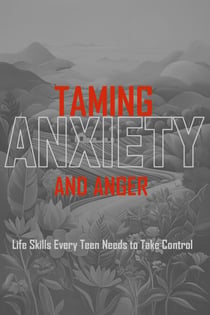 Taming Anxiety And Anger