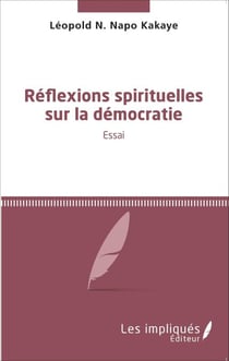 Réflexions spirituelles sur la démocratie - <em>Essai</em>