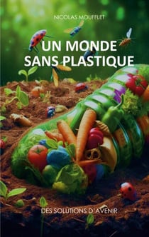 Un monde sans plastique - Des solutions d'avenir