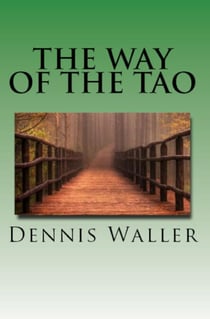 The Way of the Tao- Living an Authentic Life