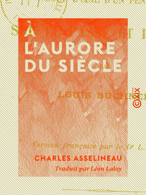 À l'aurore du siècle - Coup d'œil d'un penseur sur le passé et l'avenir