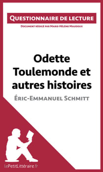 Odette Toulemonde et autres histoires d'Éric-Emmanuel Schmitt - Questionnaire de lecture