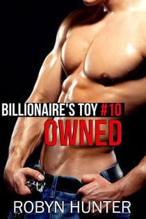 Owned - Billionaire's Toy #10 - Billionaire's Toy, #10