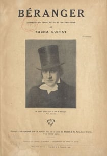 Béranger - Comédie en trois actes et un prologue représentée pour la première fois sur la scène du Théâtre de la Porte-St-Martin le 21 janvier 1920