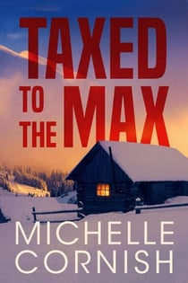 Taxed to the Max - Cynthia Webber, #6