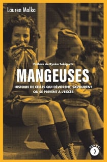 Mangeuses - Histoire de celles qui dévorent, savourent ou se privent à l'excès