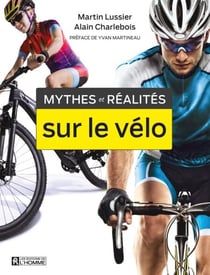 Mythes et réalités sur le vélo - MYTHES ET REALITES SUR LE VELO [NUM]