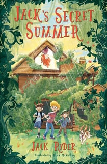 Jack's Secret Summer - An unforgettable magical adventure for readers aged 7+