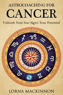 AstroCoaching For Cancer - Unleash Your Star Sign's True Potential - AstroCoaching - Unleash Your Star Sign's True Potential, #11