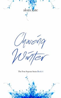 Chasing Winter - The Four Seasons Series, #4