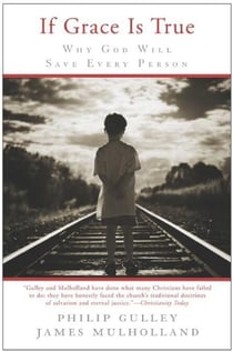 If Grace Is True - Why God Will Save Every Person