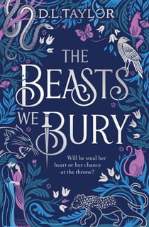 The Beasts We Bury - The darkly addictive slow-burn enemies-to-lovers romantasy