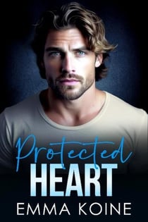 Protected Heart - Heart Series, #2