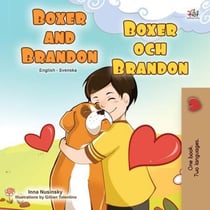 Boxer and Brandon Boxer och Brandon - English Swedish Bilingual Collection