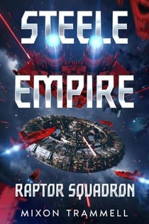 Steele Empire: Raptor Squadron - Steele Empire, #2