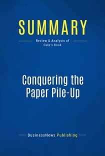 Summary: Conquering the Paper Pile-Up - Review and Analysis of Culp's Book