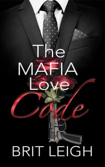 The Mafia Love Code - The Underworld Love Guide Series, #1
