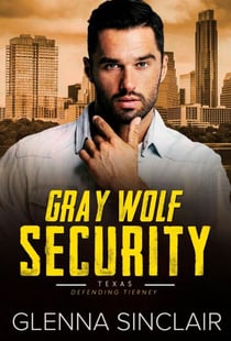 Defending Tierney - Gray Wolf Security Texas, #1