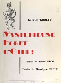 Mystérieuse forêt d'Othe ! - Contes et récits de la Vieille Champagne