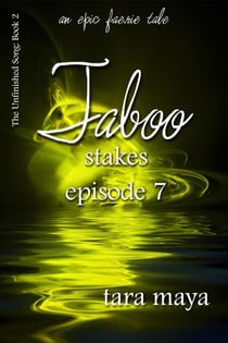 Taboo – Vast (Book 2-Episode 7) - The Unfinished Song Series – An Epic Faerie Tale
