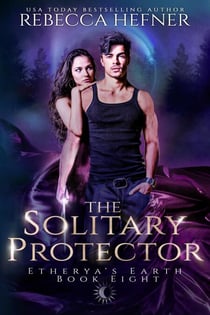 The Solitary Protector - Etherya's Earth, #8