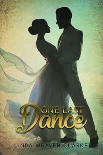 One Last Dance - Willow Valley Historical Romance, #1