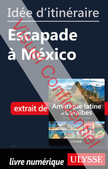 Id?e d'itin?raire - Escapade ? M?xico