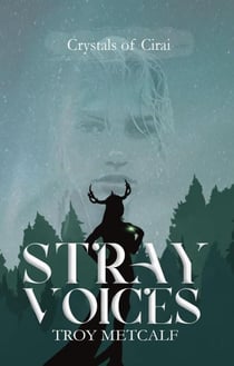 Stray Voices - Crystals of Cirai, #2