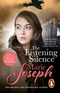 The Listening Silence - the uplifting and moving story of the search for love amidst the trials of the Second World War