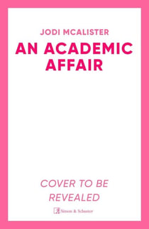An Academic Affair - a rivals to lovers workplace romance heating up the classroom