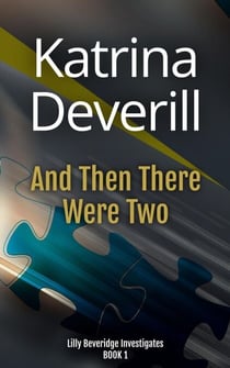 And Then There Were Two - Lilly Beveridge Investigates, #1