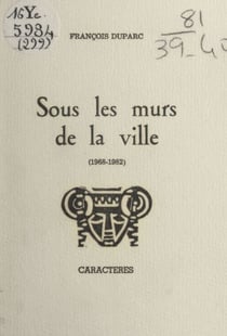 Sous les murs de la ville - 1968-1982