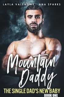 Mountain Daddy: The Single Dad's New Baby - Mountain Daddy, #1