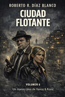 CIUDAD FLOTANTE - Vance & Kovic, #6