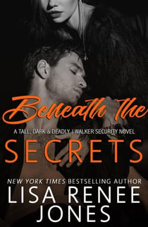 Beneath the Secrets - Tall, Dark, and Deadly, #3