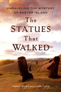 The Statues that Walked - Unraveling the Mystery of Easter Island