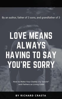 Love Means Always Having to Say You're Sorry