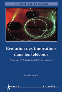 Évolution des innovations dans les télécoms - histoire, techniques, acteurs et enjeux