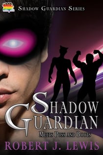 Shadow Guardian Meets Puss and Boots - Shadow Guardian Series, #4