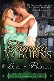 To Love and Protect - The Reluctant Lords, #3