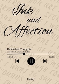 Ink and Affection - Unleashed Thoughts