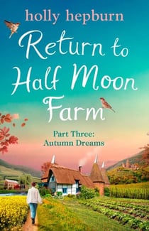 Return to Half Moon Farm PART #3 - Autumn Dreams