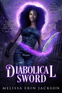 Diabolical Sword - The Charm Collector, #1