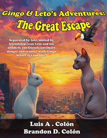 Gingo & Leto's Adventures: The Great Escape - Gingo & Leto's Adventures, #2