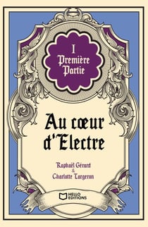 Au coeur d'Électre - Tome I