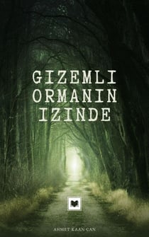 Gizemli Ormanın İçinde